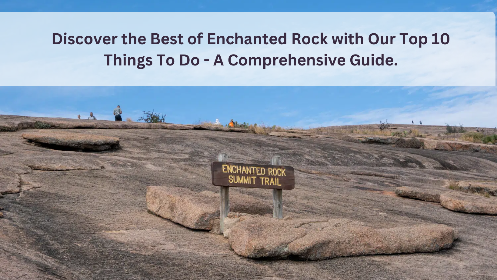 Enchanted Rock TO do